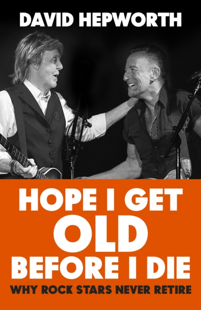 Hope I Get Old Before I Die