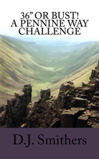 36&quote; or Bust! A Pennine Way Challenge