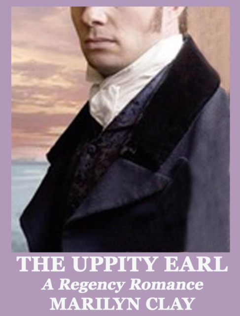 Uppity Earl - A Regency Romance