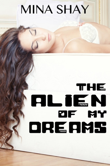 Alien Of My Dreams