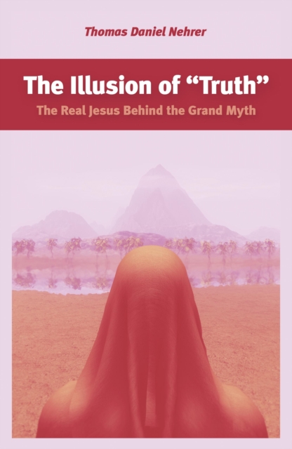 Illusion of &quote;Truth&quote;