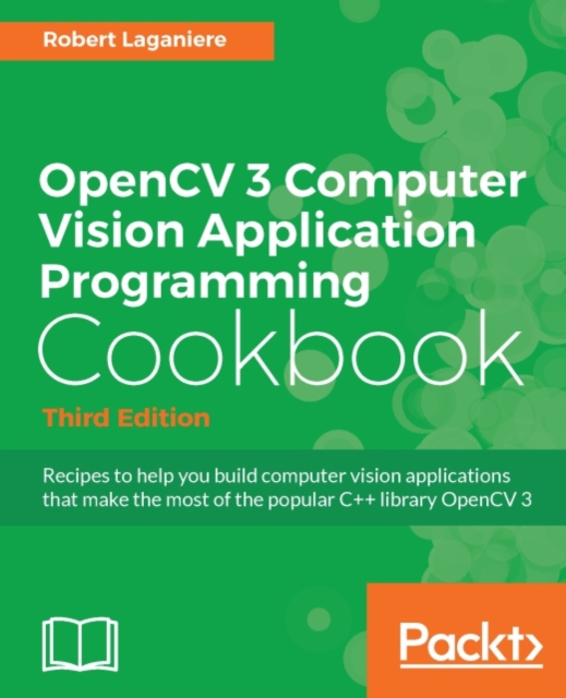 OpenCV 3 Computer Vision Application Programming Cookbook