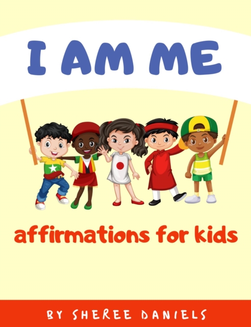 I Am Me - Affirmations for Kids
