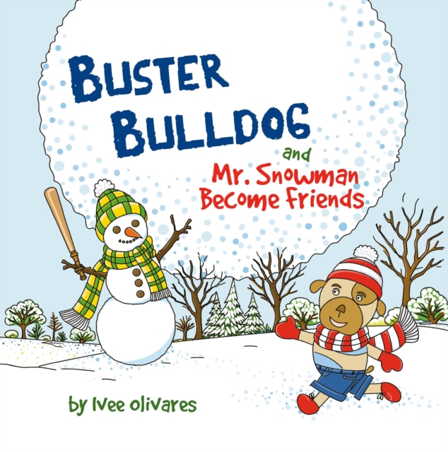 Buster Bulldog and Mr. Snowman Become Friends