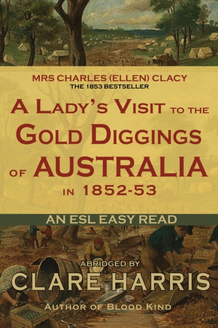 Lady's Visit to the Gold Diggings of Australia in 1852-53 (Abridged): An ESL Easy Read
