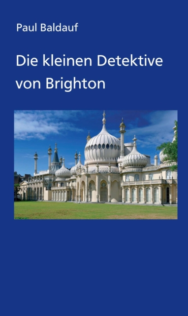 Die kleinen Detektive von Brighton