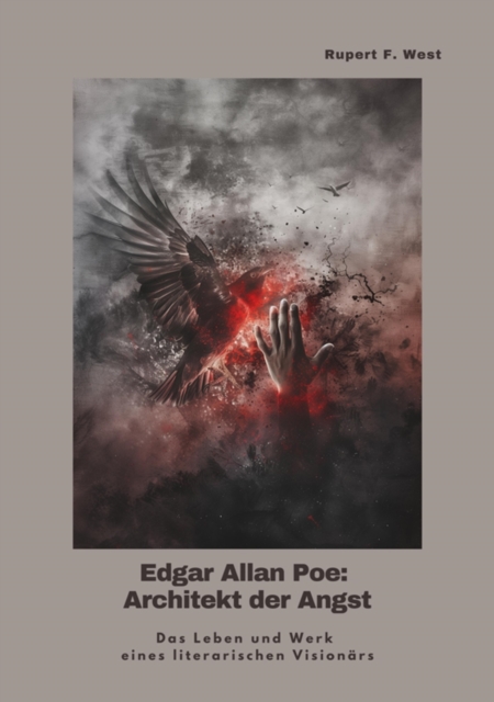 Edgar Allan Poe:  Architekt der Angst