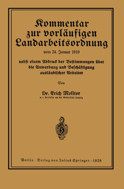 Kommentar zur vorläufigen Landarbeitsordnung vom 24. Januar 1919 nebst einem Abdruck der Bestimmungen über die Anwerbung und Beschäftigung ausländischer Arbeiter
