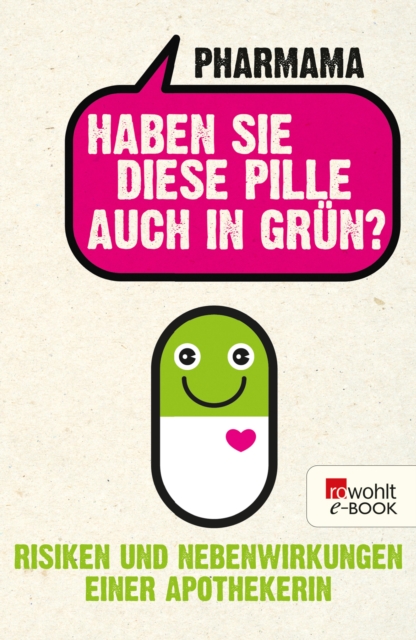 Haben Sie diese Pille auch in Grün?