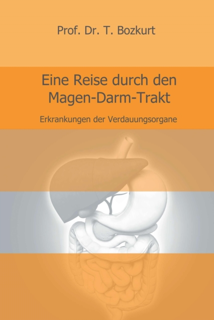 Eine Reise durch den Magen-Darm-Trakt