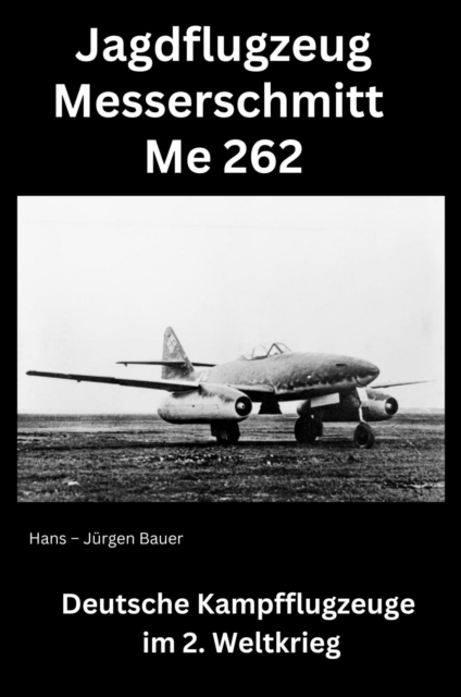 Jagdflugzeug Messerschmitt Me 262