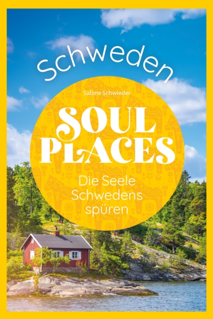 Soul Places Schweden - Die Seele Schwedens spüren