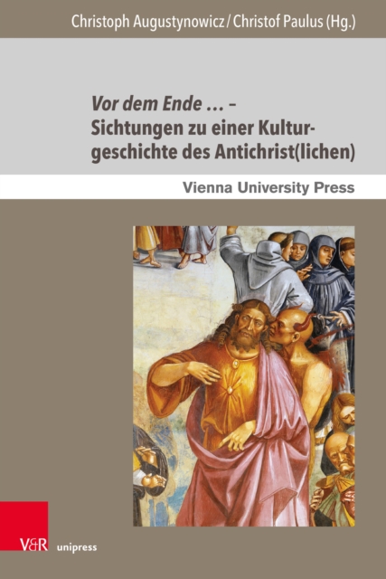 Vor dem Ende … – Sichtungen zu einer Kulturgeschichte des Antichrist(lichen)