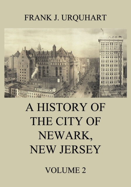 History of the city of Newark, New Jersey, Volume 2