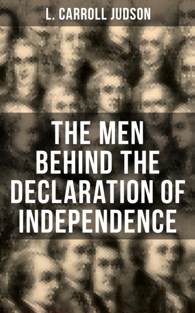 Men Behind the Declaration of Independence