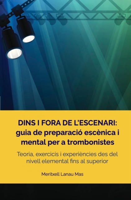 Dins i fora de l'escenari: Guia de preparació escènica i mental per a trombonistes