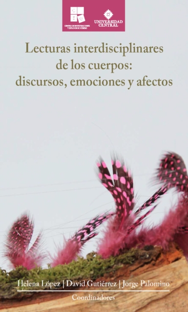 Lecturas interdisciplinares de los cuerpos: discursos, emociones y afectos
