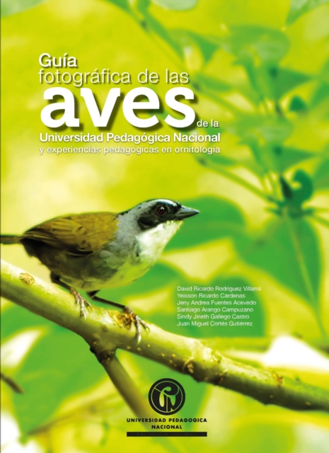 Guia fotografica de las aves de la Universidad Pedagogica Nacional