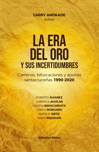 La era del oro y sus incertidumbres