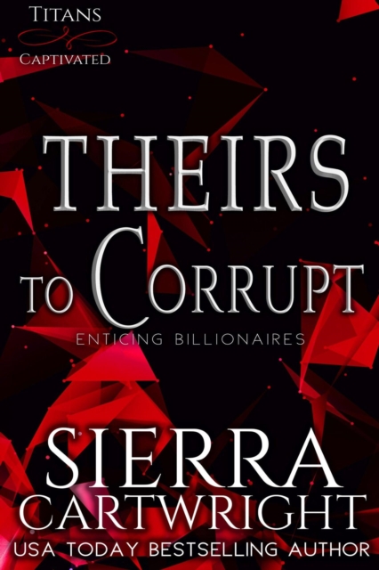 Theirs to Corrupt