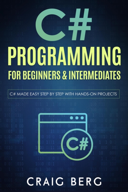 C# Programming For Beginners & Intermediates