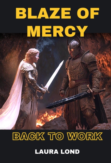 Blaze of Mercy: Back to Work