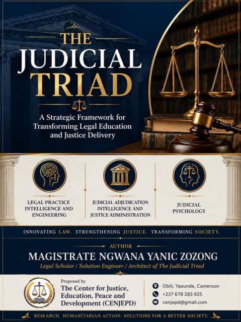 THE JUDICIAL TRIAD  A Strategic Framework for Transforming Legal Education and Justice Delivery