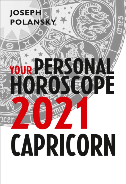 Capricorn 2021: Your Personal Horoscope