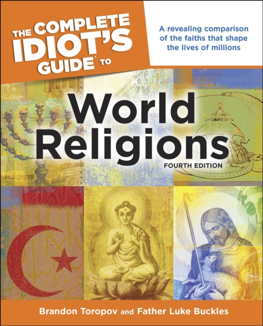 Complete Idiot's Guide to World Religions, 4th Edition