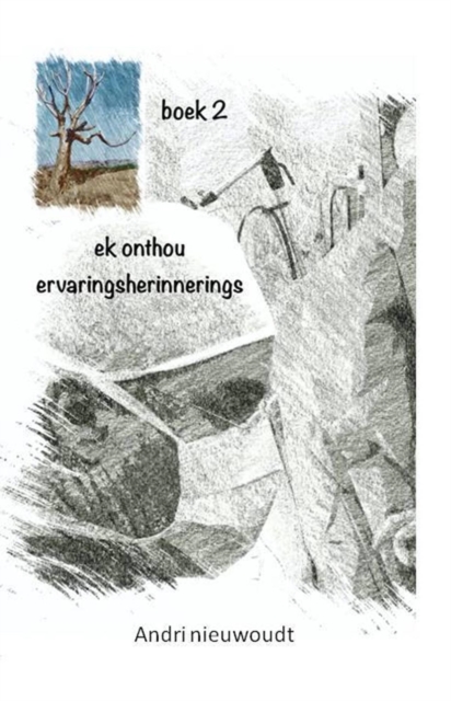 Ek Onthou:  Boek 2 - Ervarings herinnerings