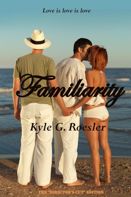 Familiarity: The Director's Cut