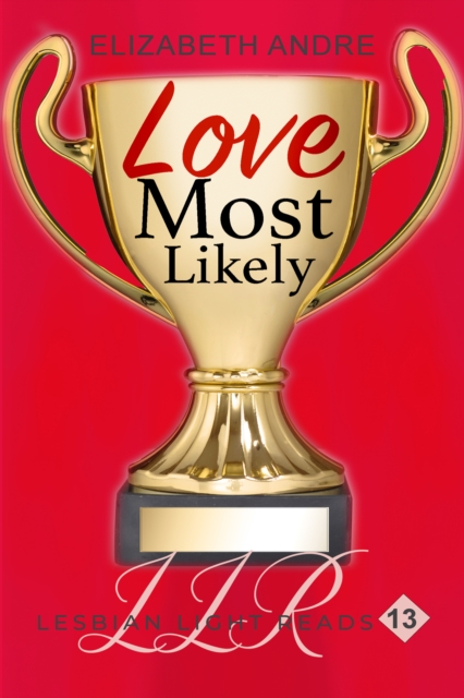Love Most Likely (Lesbian Light Reads 13)