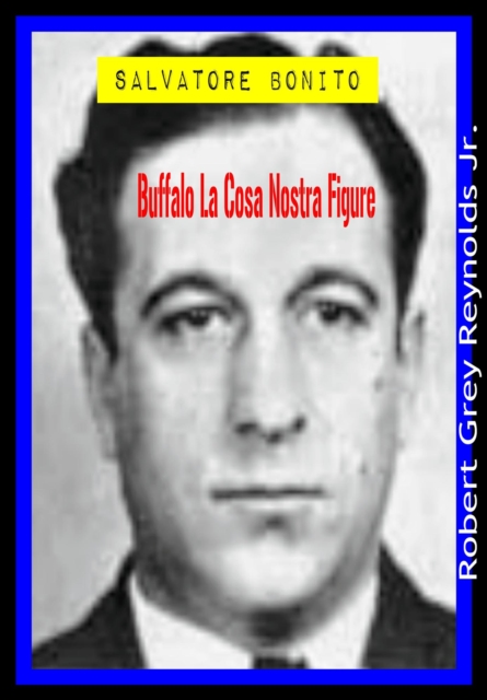 Salvatore Bonito Buffalo La Cosa Nostra Figure