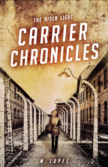 Risen Light - Carrier Chronicles