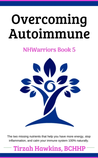 Overcoming Autoimmune Book Three
