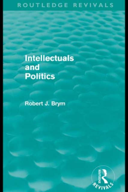 Intellectuals and Politics (Routledge Revivals)