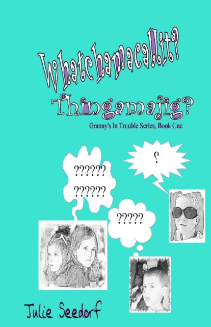 Whatchamacallit? Thingamajig?