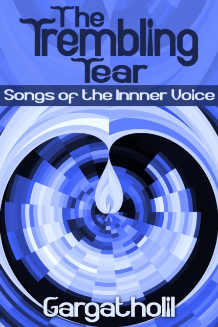 Trembling Tear - Songs of the Inner Voice