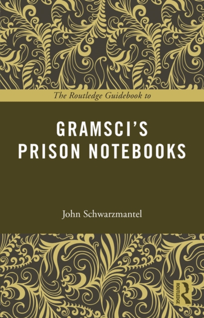 Routledge Guidebook to Gramsci's Prison Notebooks