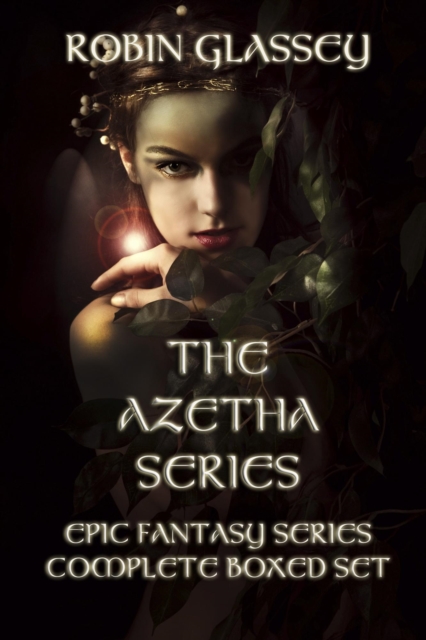 Azetha Series: Epic Fantasy Series Complete Boxed Set