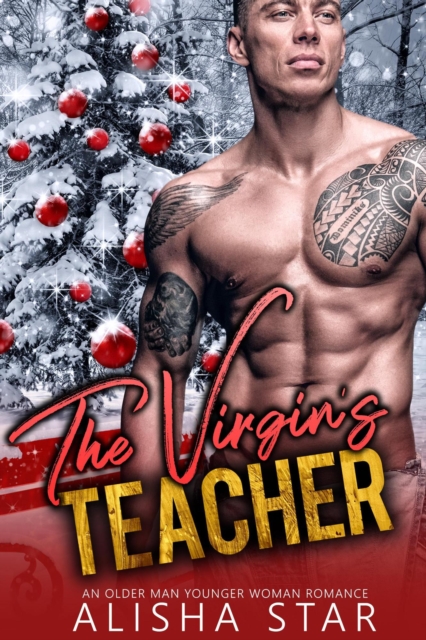 Virgin's Teacher: An Older Man Younger Woman Romance