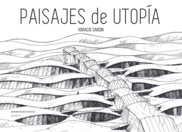 Paisajes de utopia
