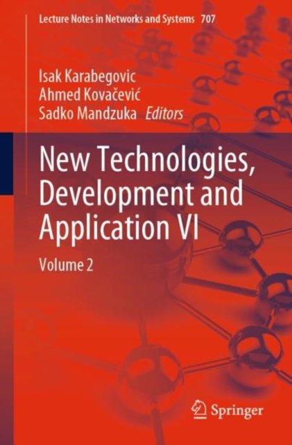New Technologies, Development and Application VI