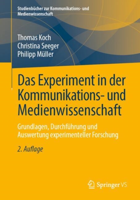 Das Experiment in der Kommunikations- und Medienwissenschaft