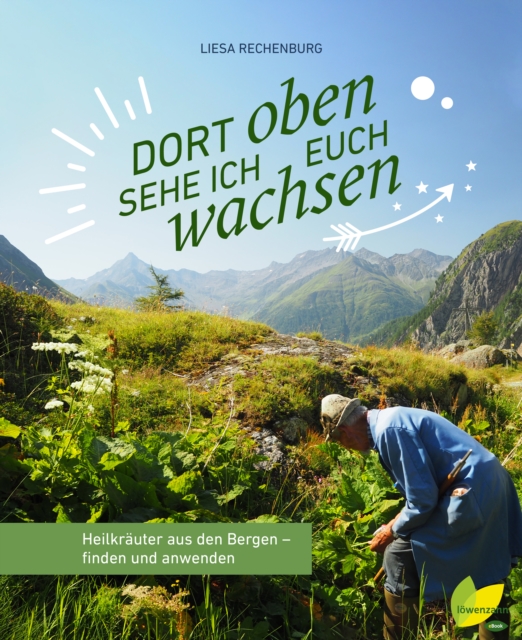 Dort oben sehe ich euch wachsen