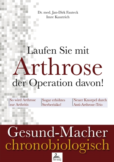 Laufen Sie mit Arthrose der Operation davon!