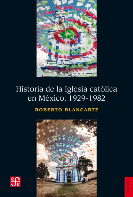 Historia de la iglesia católica en México (1929-1982)