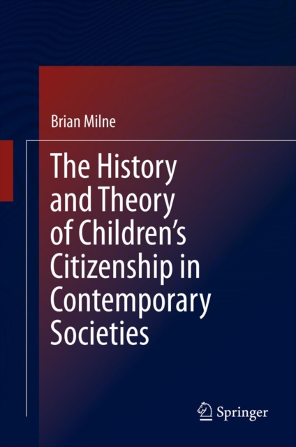 History and Theory of Children's Citizenship in Contemporary Societies