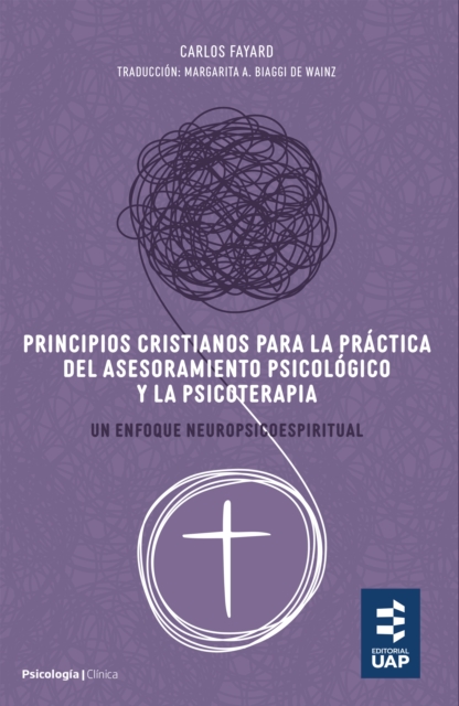 Principios cristianos para la práctica del asesoramiento psicológico y la psicoterapia
