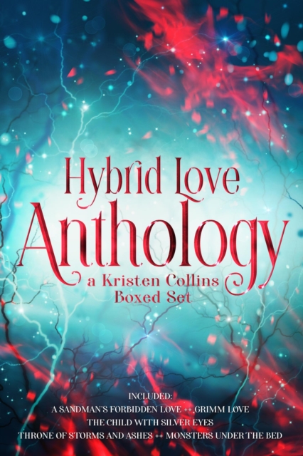 Hybrid Love Anthology Collection: A Kristen Collins Box Set